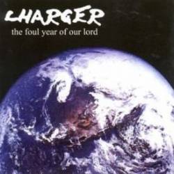 Charger (UK) : Foul Year of Our Lord